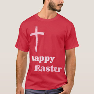 Happy Easter Christian Religious Faith Cross T-Shirt