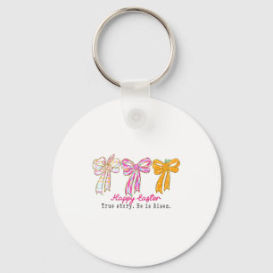 Happy Easter Coquette Bunny Bow True Story He Is R Key Ring