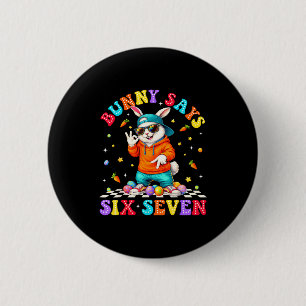 Happy Easter Cute Bunny Says Six Seven 6 7 Meme 67 Cm Round Badge