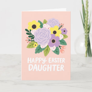 Happy Easter Daughter Pastel Flowers Eggs Bouquet Card