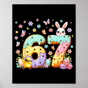 Happy Easter Day 67 Bunny Six Seven Easter 6 7 Kid Poster