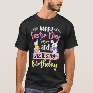 Happy Easter Day And Yes It's My Birthday Men Boys T-Shirt