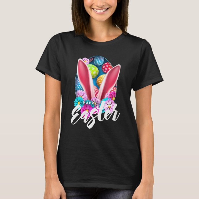 Happy Easter Day Cute Bunny Ear With Eggs Easter W T-Shirt (Front)