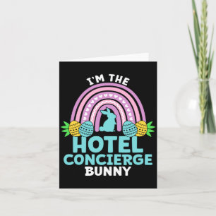 Happy Easter Day I M The Hotel Concierge Bunny Card