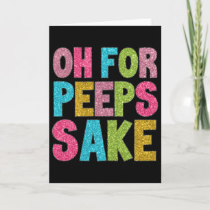 Happy Easter Day Oh Peeeps Funny Easter Groovy Sak Card