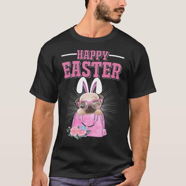 Happy Easter Dog Funny Pug Bunny  T-Shirt (Front)
