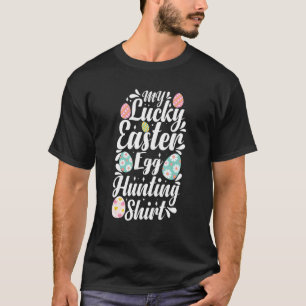 Happy Easter Easter Egg Hunting  2 T-Shirt