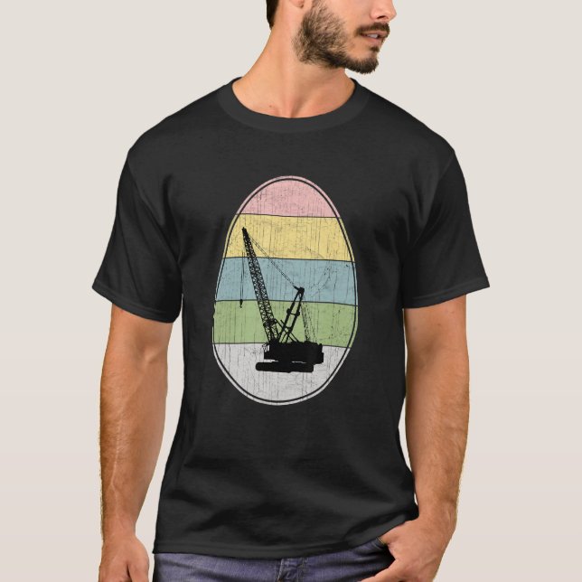 Happy Easter Egg Crane Operator Graphic  Easter Da T-Shirt (Front)