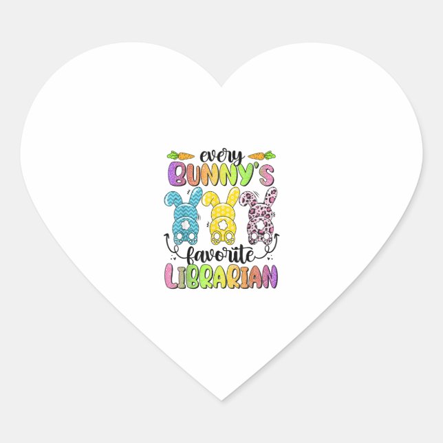 Happy Easter Every Bunny Is Favourite Librarian Ra Heart Sticker (Front)