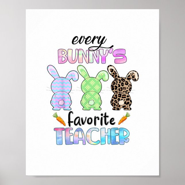 Happy Easter Every Bunny Is Favourite Teacher Rabb Poster (Front)