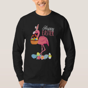Happy Easter Flamingo With Easter Egg Basket Hunti T-Shirt