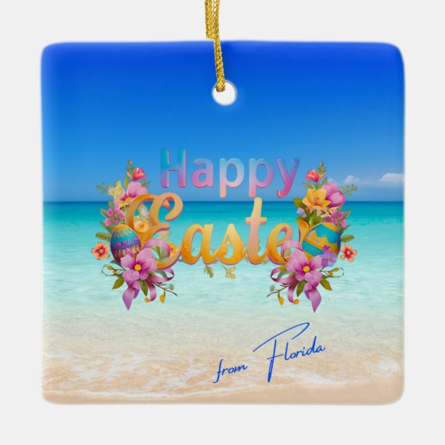 Happy Easter from Florida Tropical Beach Ceramic Ornament (Front)