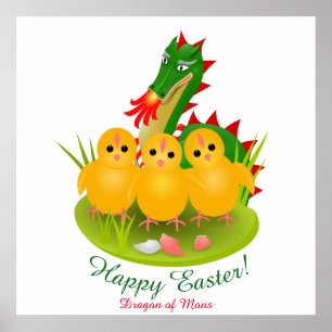 Happy Easter from three chicks and Dragon of Mons Poster