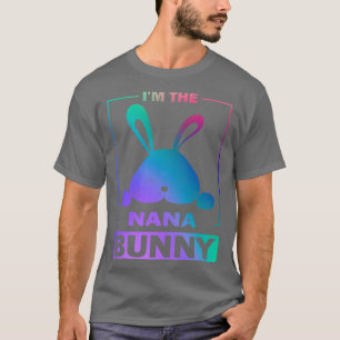 Happy Easter Gift Im The Nana Bunny T-Shirt
