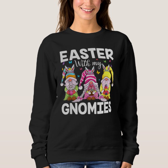 Happy Easter gnomes with Bunny ears Egg Hunting Ea Sweatshirt (Front)