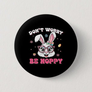 Happy Easter Groovy Bunny Face Don't Worry Be Hopp 6 Cm Round Badge