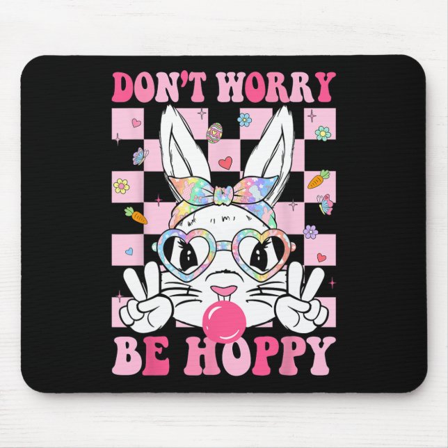 Happy Easter Groovy Bunny Face Don't Worry Be Hopp Mouse Pad (Front)