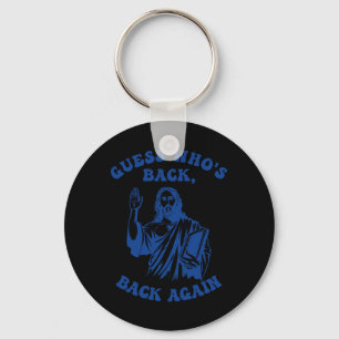 Happy Easter Guess Who's Back Back Again Jesus Chr Key Ring