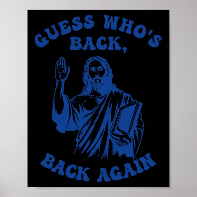 Happy Easter Guess Who's Back Back Again Jesus Chr Poster (Front)
