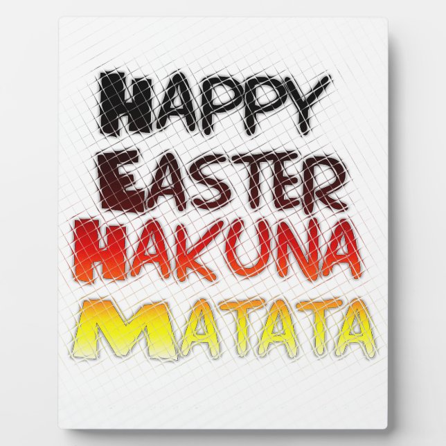 Happy Easter: Hakuna Matata Text Art Design Plaque (Front)