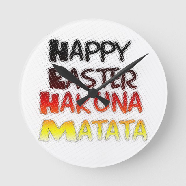 Happy Easter: Hakuna Matata Text Art Design Round Clock (Front)