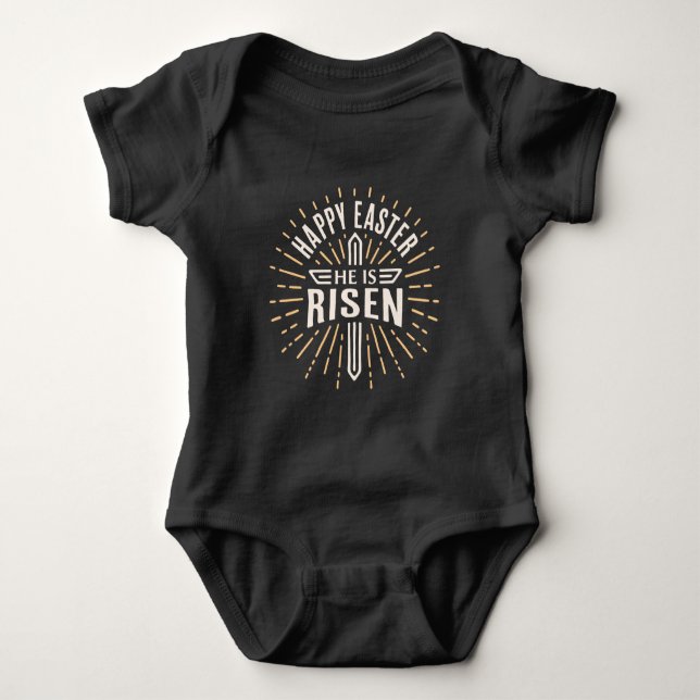 Happy Easter He is risen Baby Bodysuit (Front)