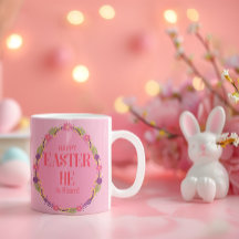 HAPPY EASTER HE IS RISEN!