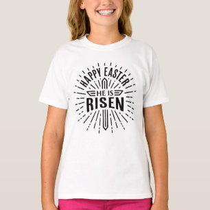 Happy Easter He is risen T-Shirt