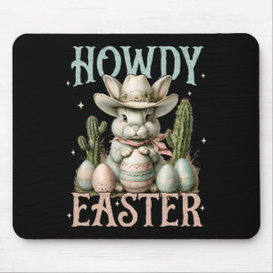 Happy Easter Howdy Easter Egg Bunny Rabbit Cowgirl Mouse Pad