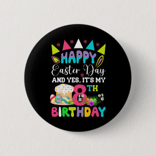 Happy Easter It's My 8th Birthday Bunny Eggs Boys  6 Cm Round Badge