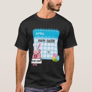 Happy Easter Pig With Bunny Ears Calendar Funny Ea T-Shirt