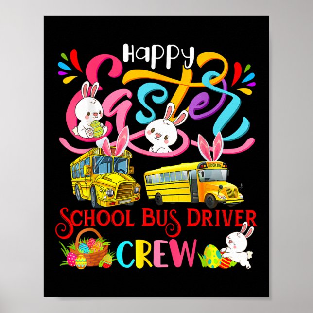 Happy Easter School Bus Driver Crew Bunny Rabbit E Poster (Front)
