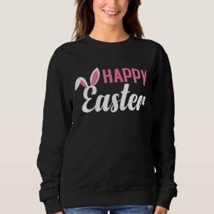 Happy Easter Season Bunny Rabbit Ears Feet Christi Sweatshirt