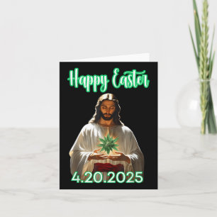 Happy Easter Weed Easter Jesus 2025  Card
