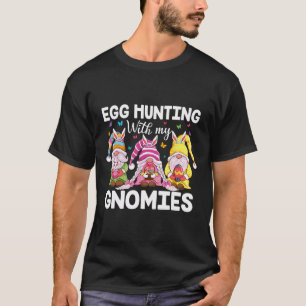 Happy Easter With My Gnomies Bunny Ears Egg Huntin T-Shirt