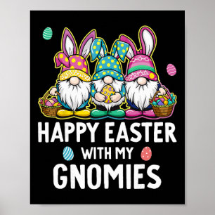 Happy Easter With My Gnomies Girls Kids Women East Poster