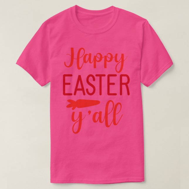 Happy Easter Yall   T-Shirt (Design Front)