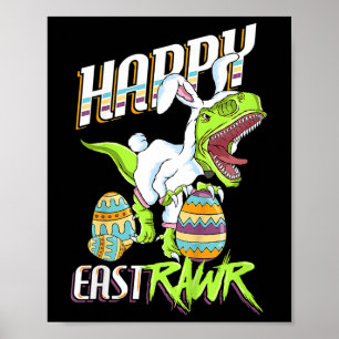Happy Eastrawr Cute Trex Dinosaur Easter Bunny Egg Poster