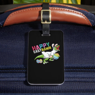 Happy Eastrawr T Rex Dinosaur Easter Bunny Egg Luggage Tag