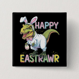 Happy Eastrawr T Rex Easter Dinosaur Bunny Egg 15 Cm Square Badge