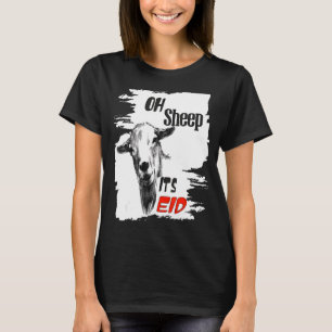 Happy Eid Adha Mubarak Cool Islamic Oh Sheep It's T-Shirt