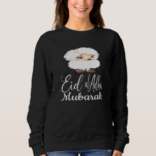 Happy Eid Al Adha Eid Mubarak Eid Day Muslim Sweatshirt