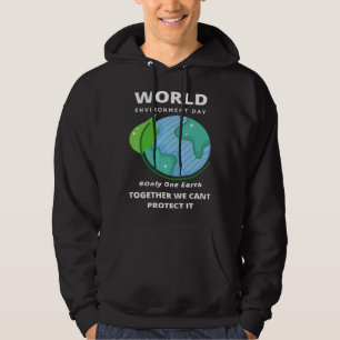 Happy Environment Day Our Planet  35 Hoodie
