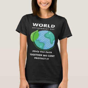 Happy Environment Day Our Planet  35 T-Shirt