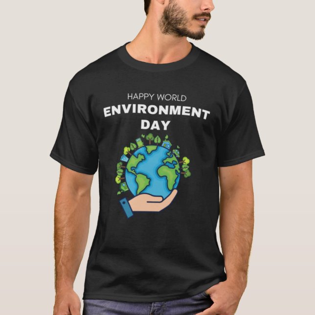Happy Environment Day Our Planet  9 T-Shirt (Front)
