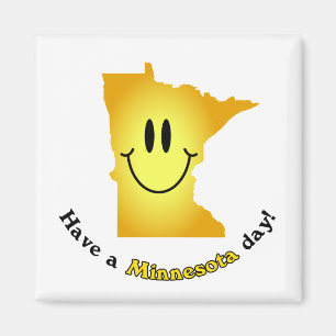 Happy Face - Have a Minnesota Day! Magnet