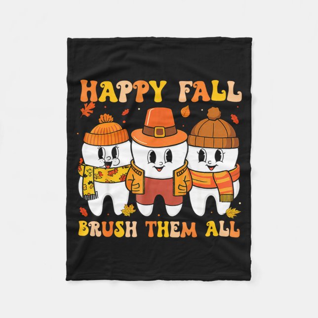 Happy Fall Bruhem All Teeth Thanksgiving Dental De Fleece Blanket (Front)