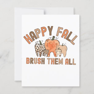 Happy Fall Brush Them All Dental Dentist Teeth
