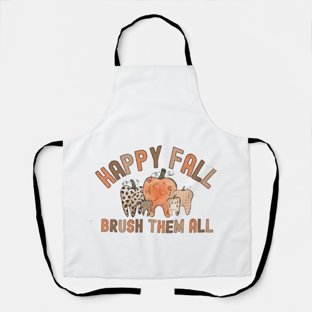Happy Fall Brush Them All Dental Dentist Teeth Apron (Front)