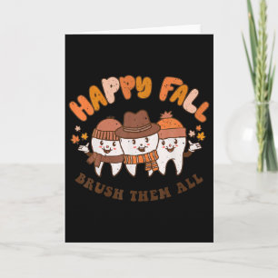 Happy Fall Brush Them All Dentist Teeth Thanksgivi Card